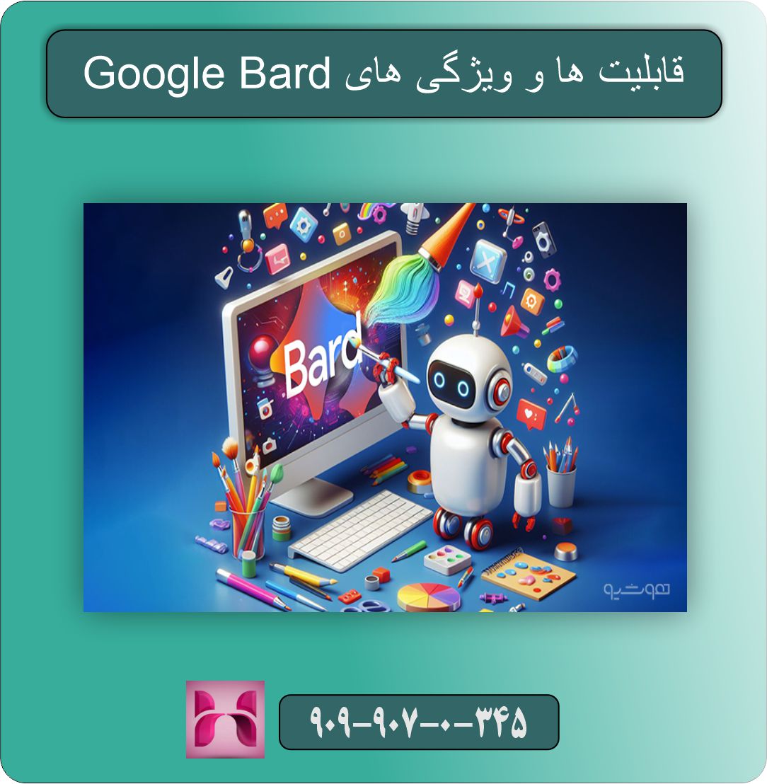  جزئیات قابلیت‌ها و ویژگی‌های Google Bard (Gemini)